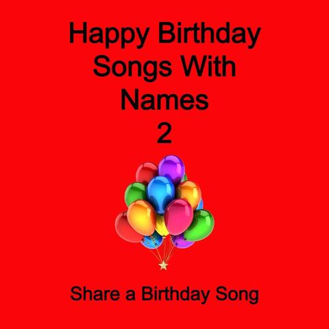 Happy Birthday Songs with Names 2