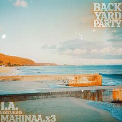 Backyard Party (feat. Mahinaa.x3)