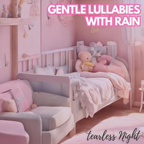 Gentle Lullabies with Rain