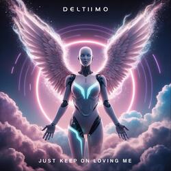 Just Keep on Loving Me (Extended Mix) [feat. Gary Louca]