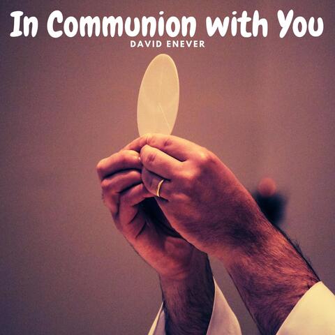 In Communion with You