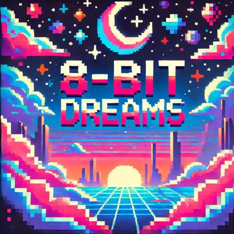 8-Bit Dreams