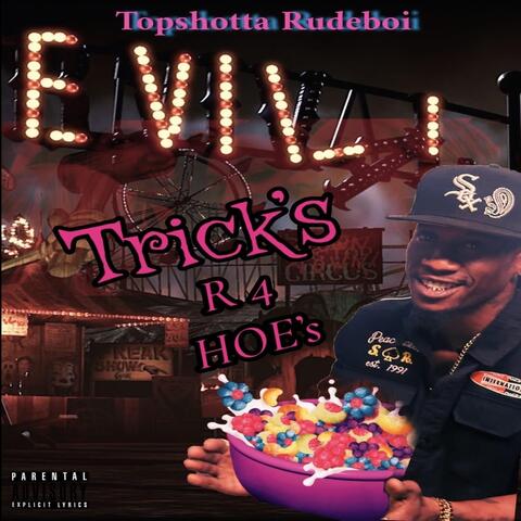 Trick's R 4 Hoe's