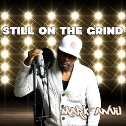 Still on the Grind