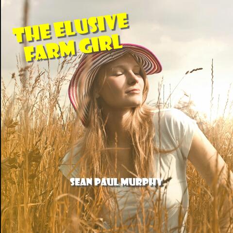 The Elusive Farm Girl