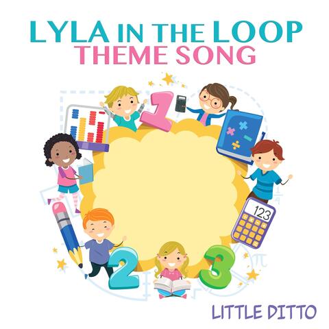 Lyla in the Loop Theme Song