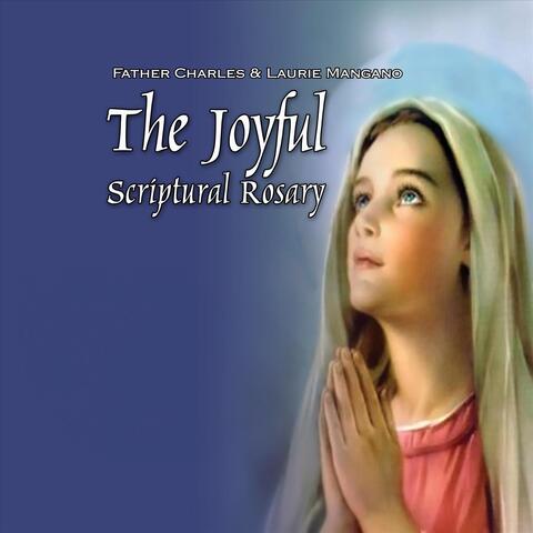 The Joyful Scriptural Rosary