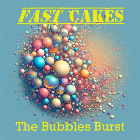 The Bubbles Burst
