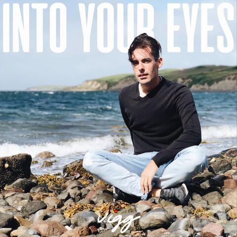 Into Your Eyes