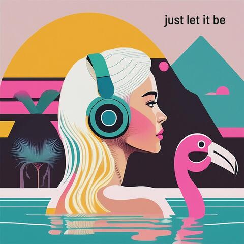Just Let It Be