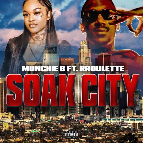Soak City (feat. RRoulette)
