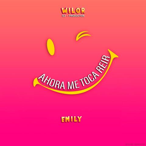 Ahora Me Toca Reir (feat. Emily)
