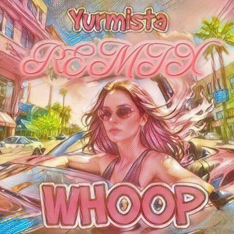 Whoop (Remix)
