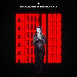 Pretty n Bad (feat. Sharaya J)
