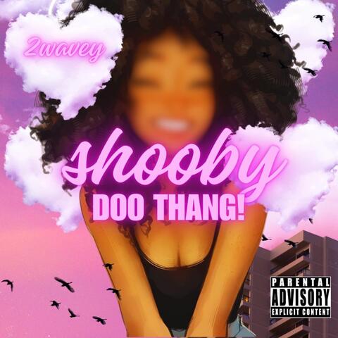 Shooby Doo Thang