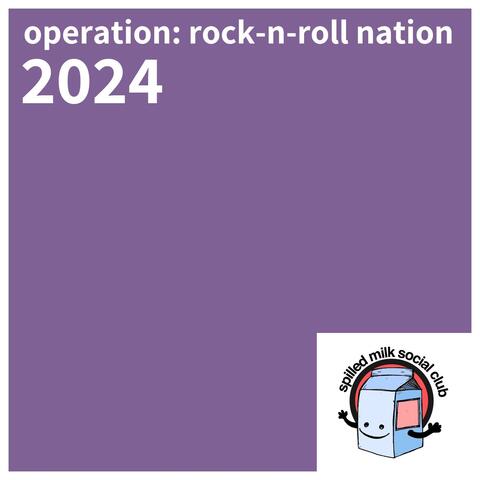 Operation: Rock 'n' Roll Nation 2024