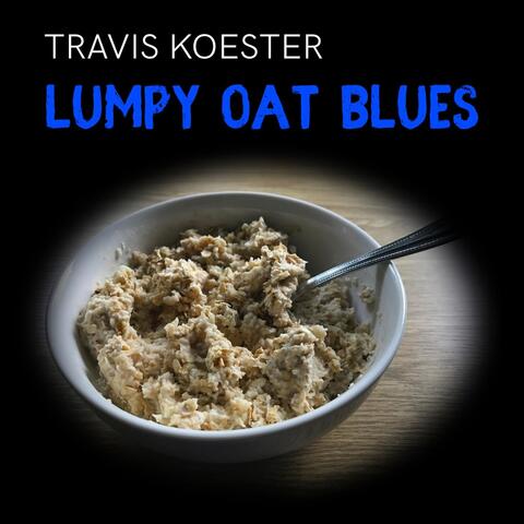 Lumpy Oat Blues
