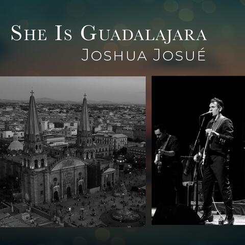 She Is Guadalajara