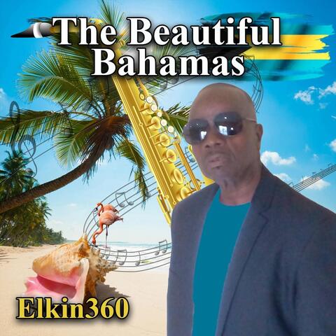The Beautiful Bahamas