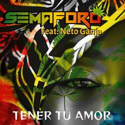 Tener Tu Amor (feat. Neto Ganja & Sax Romani)