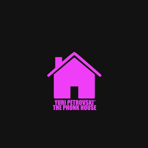 The Phonk House