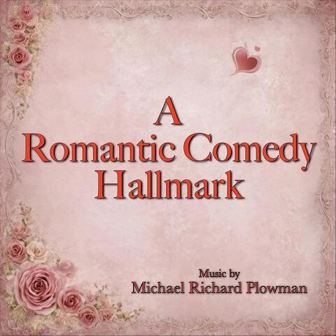 A Romantic Comedy Hallmark