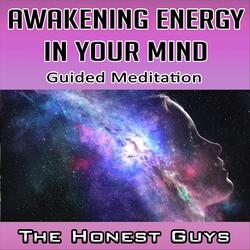 Awakening Energy in Your Mind. Guided Meditation
