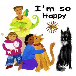 I’m so Happy