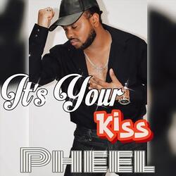 It's Your Kiss