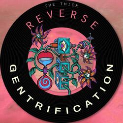 Reverse Gentrification