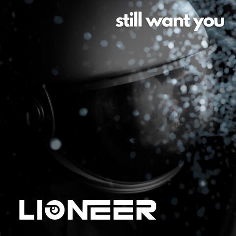STILL WANT YOU