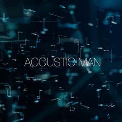 Acoustic Man