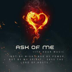 Ask of Me