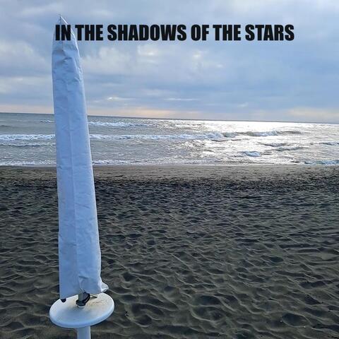 IN THE SHADOWS OF THE STARS