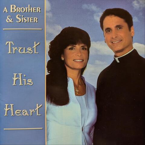 A Brother & Sister Trust His Heart