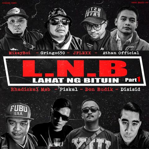 L.N.B. (Lahat Ng Bituin, Pt.1) [feat. Athan Official, Don Budik, Piskal, MikeyBoi, Gringo650, Rhadickal Msb & Disisid]