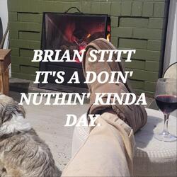 It's a Feel Like Doin' Nuthin' Kinda Day.