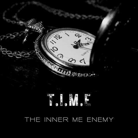 T.I.M.E (The Inner Me Enemy)