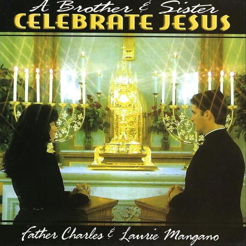 A Brother & Sister Celebrate Jesus