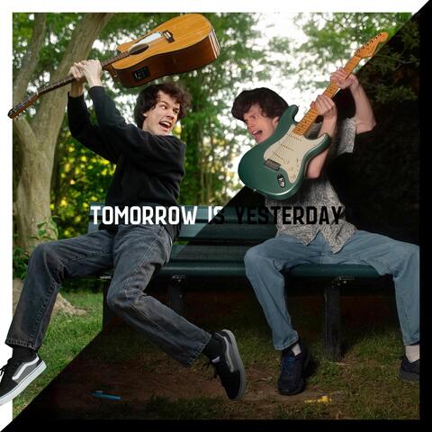 Tomorrow Is Yesterday