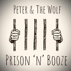 Prison ‘n’ Booze
