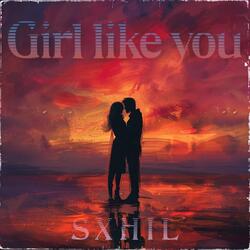 Girl Like You