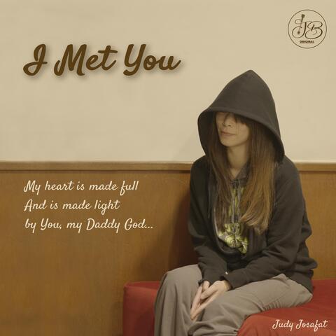 I Met You