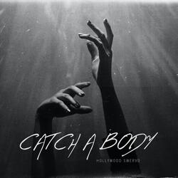 Catch A Body