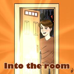 Into the Room