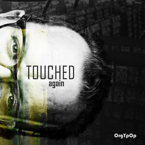 Touched Again