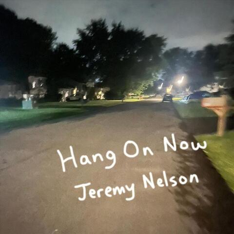 Hang on Now