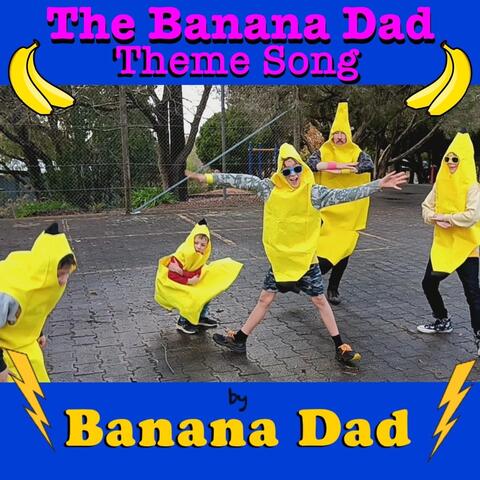 The Banana Dad Theme Song