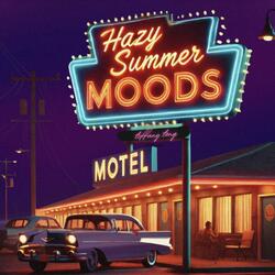 Hazy Summer Moods