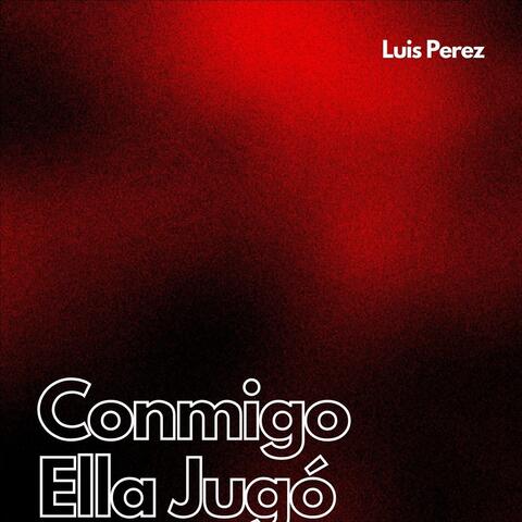 Conmigo Ella Jugó